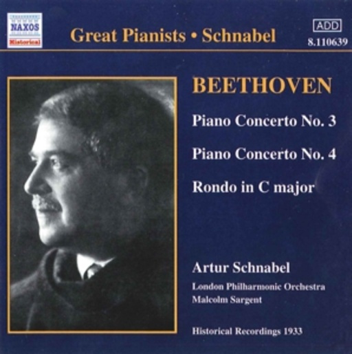 Artur Schnabel/Malcolm Sargent/London Philharmonic Orch. – Piano Concerto No. 3/Piano Concerto No. 4/Rondo In C Major (1933)