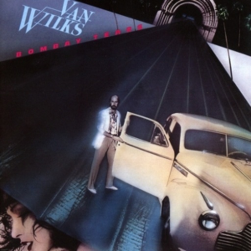 Van Wilks – Bombay Tears