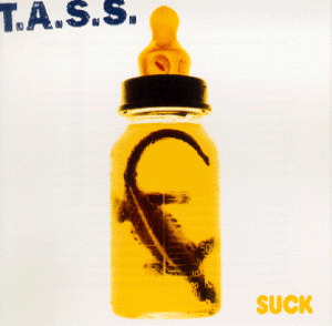 T.A.S.S. – Suck
