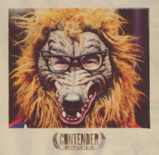Forever Came Calling – Contender