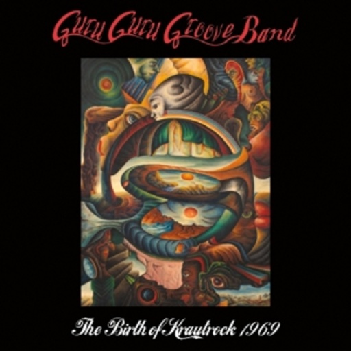 Guru Guru Groove Band – The Birth Of Krautrock
