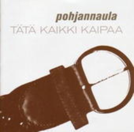 Pohjannaula – Tätä Kaikki Kaipaa
