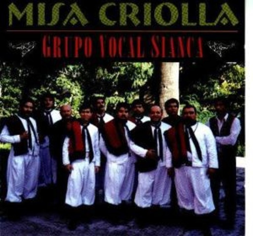 Grupo Vocal Sianca – Missa Criolla