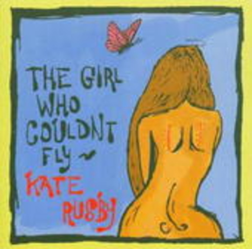 Kate Rusby – Girl Who Couldn't Fly