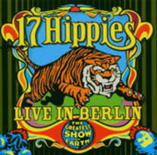 17 Hippies – Greatest Show On Earth - Live CD