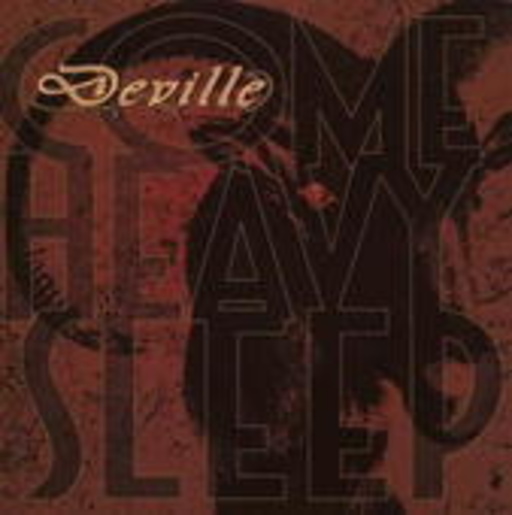 Deville – Come Heavy Sleep