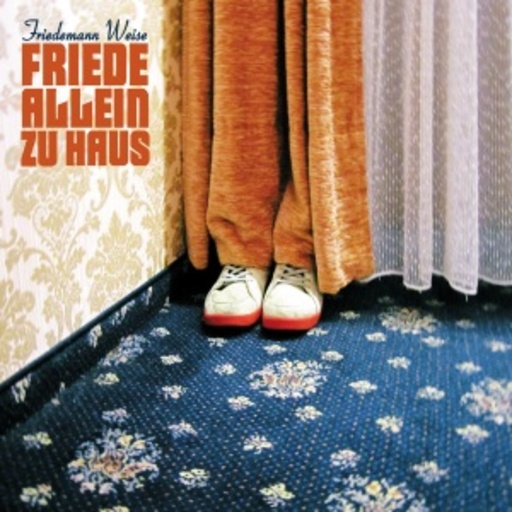 Friedemann Weise – Friede allein zu Haus
