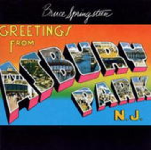 Bruce Springsteen & The E-Street Band – Greetings From Asbury Park, N.J.