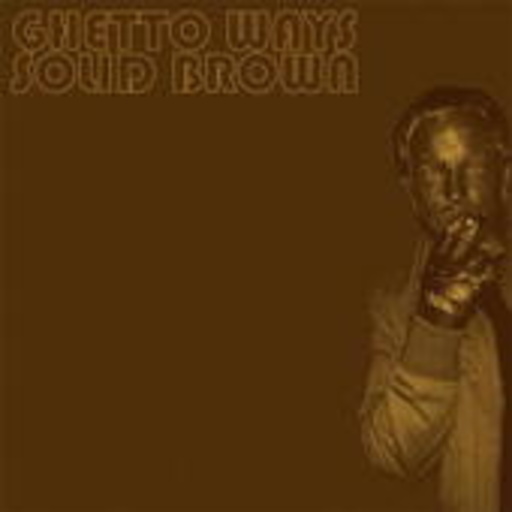 Ghetto Ways – Solid Brown