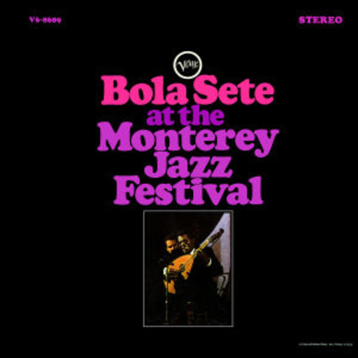 Bola Sete – At The Monterey Jazz Festival