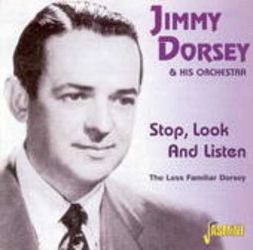 Jimmy Dorsey – Stop, Look And Listen