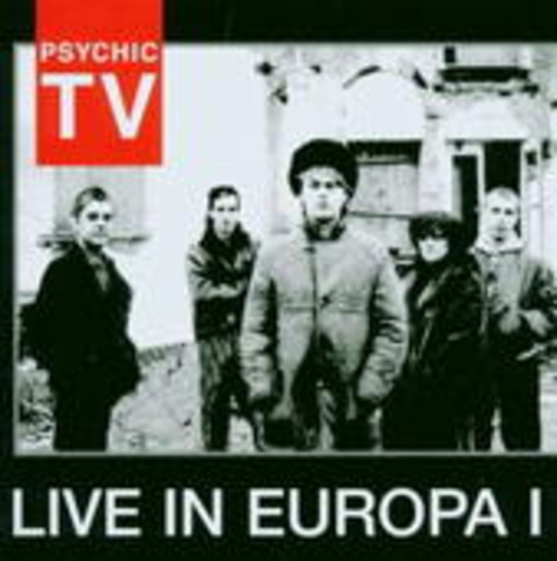 Psychic TV – Live In Europa
