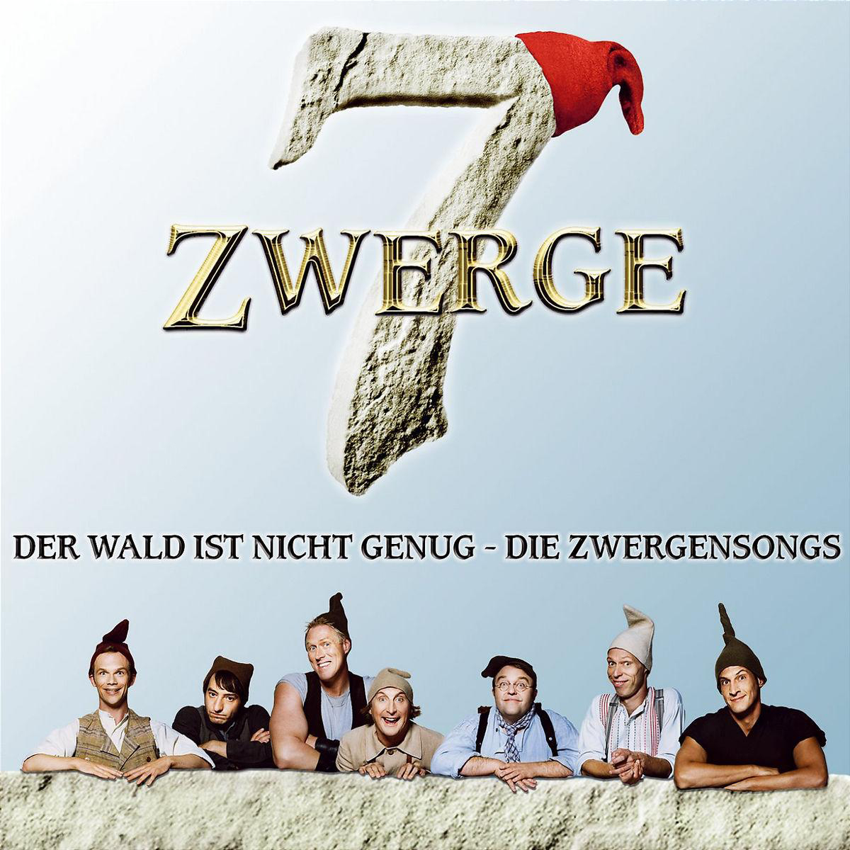 7 Zwerge – Der Wald ist nicht genug - Die Zwergensongs