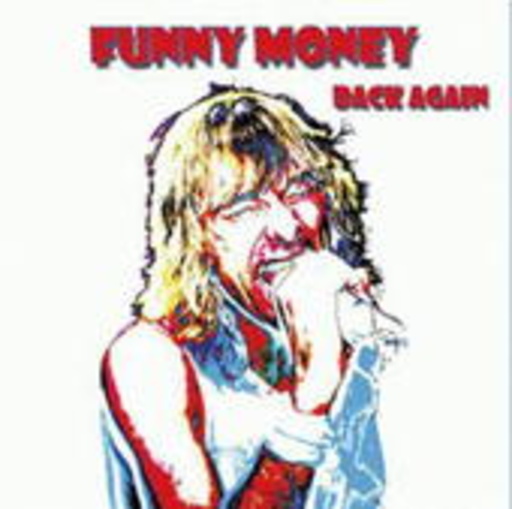 Funny Money – Back Again
