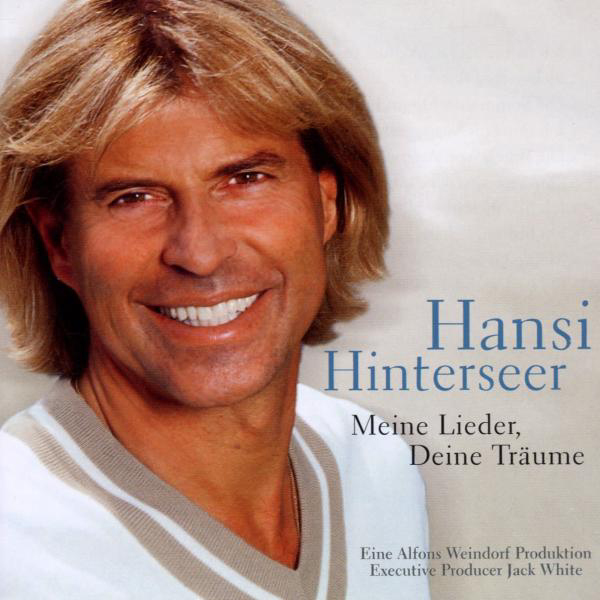 Hansi Hinterseer – Meine Lieder, Deine Träume