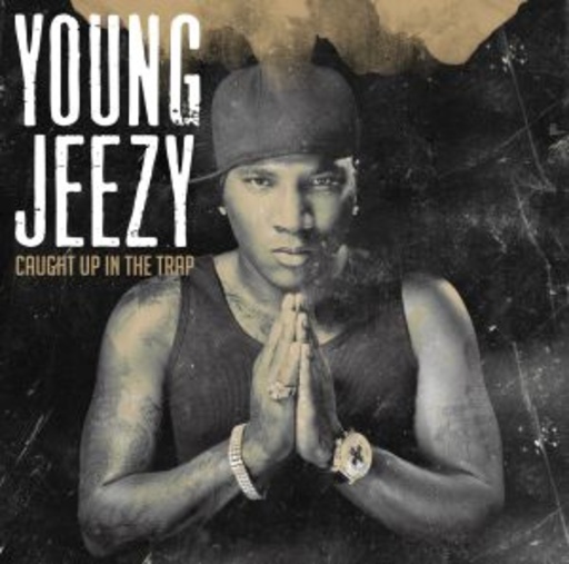 Young Jeezy – Caught Up In The Trap
