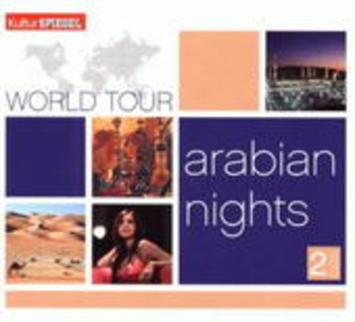 Diverse – Kultur Spiegel World Tour - Arabian Nights