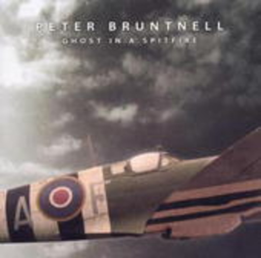 Peter Bruntnell – Ghost In A Spitfire