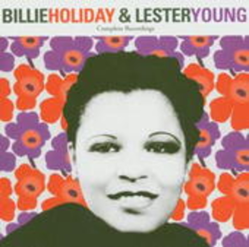 Billie Holiday & Lester Young – Complete Recordings