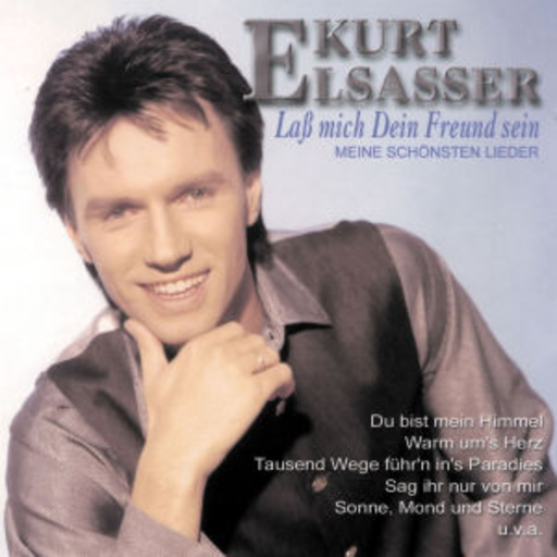 Kurt Elsasser – Laß mich Dein Freund sein