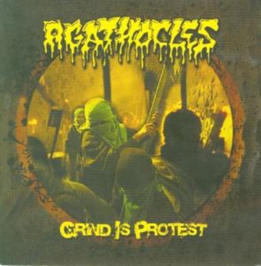 Agathocles – Grind Is Protest