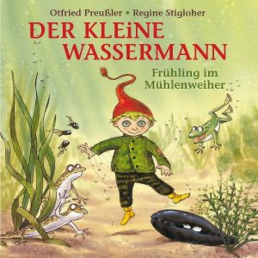 Diverse – Der kleine Wassermann - Frühling im Mühlenweiher