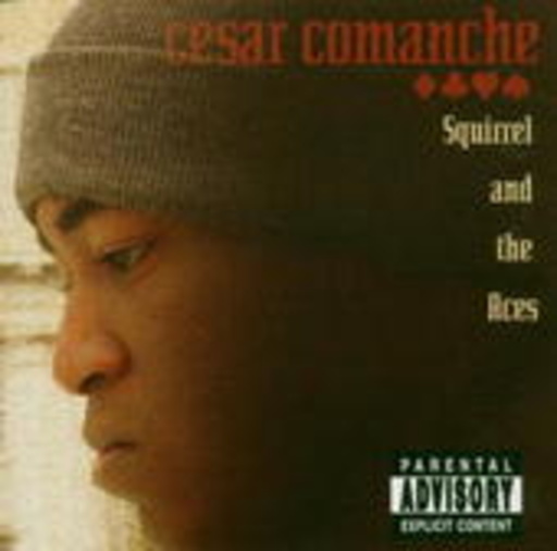 Cesar Comanche – Squirrel And The Aces