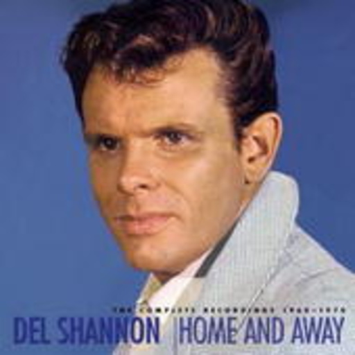 Del Shannon – Home And Away - The Complete Recordings 1960-1970