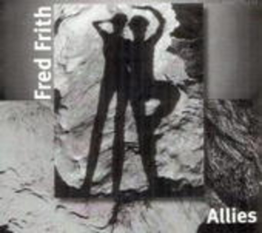 Fred Frith – Allies