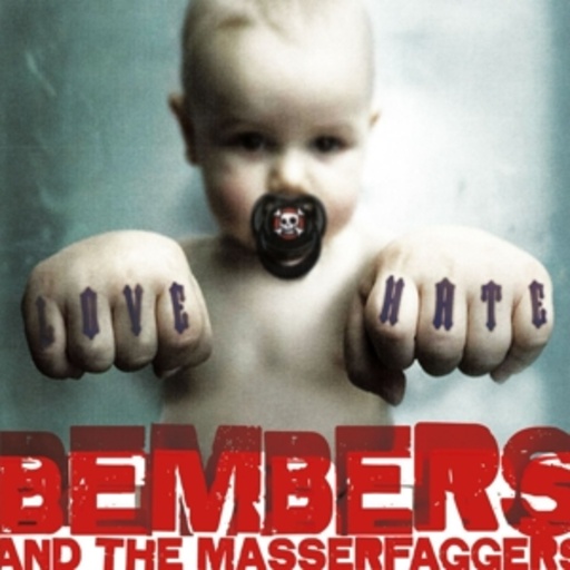 Bembers And The Masserfaggers – Love Him-Hate Him-Nothing Between