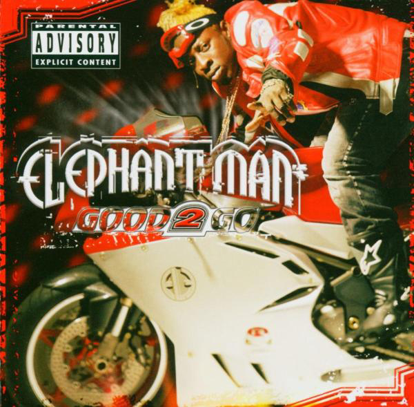 Elephant Man – Good 2 Go