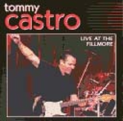 Tommy Castro – Live At The Fillmore