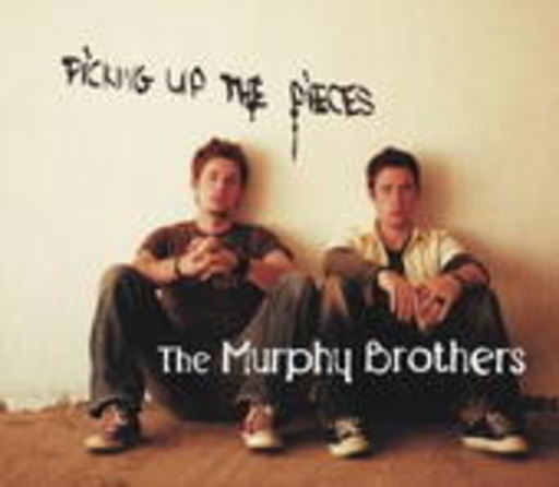 The Murphy Brothers – Picking Up The Pieces