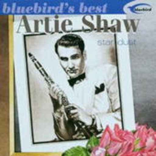 Artie Shaw – Star Dust (Bluebird's Best)