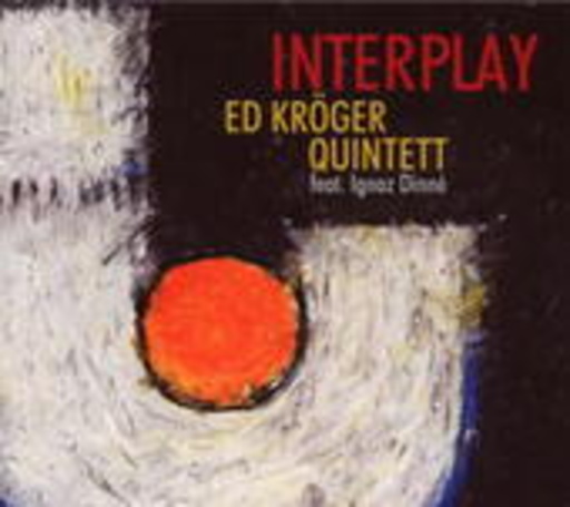 Ed Kröger Quintett – Interplay