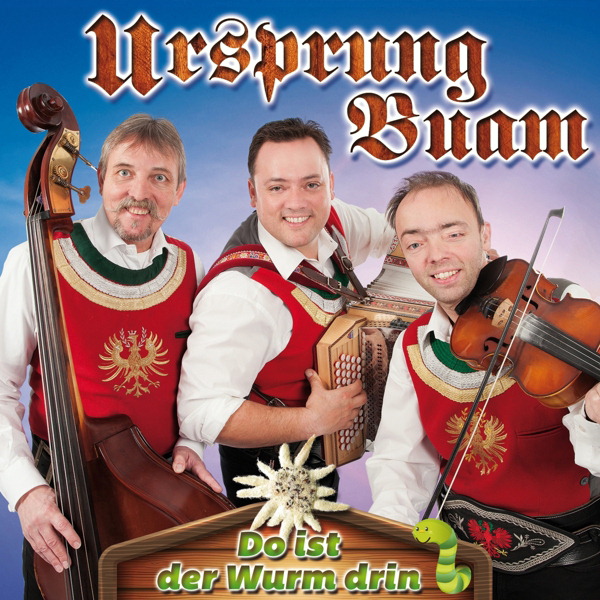 Ursprung Buam – Do ist der Wurm drin