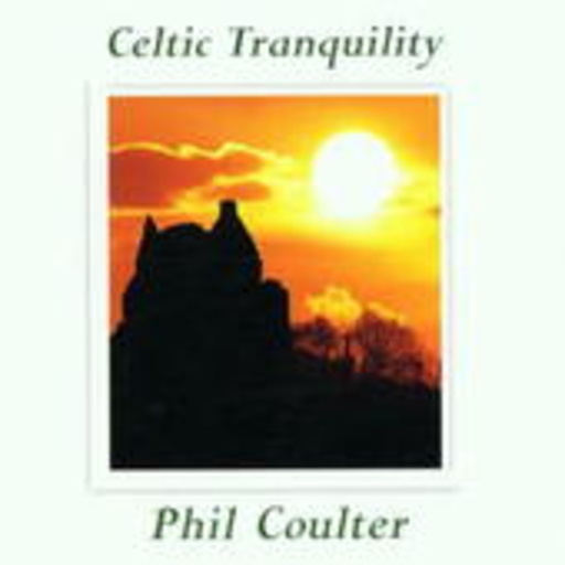 Phil Coulter – Celtic Tranquility