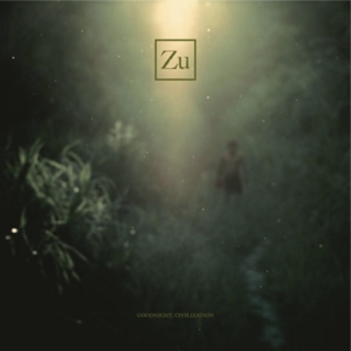 Zu – Goodnight Civilazatio