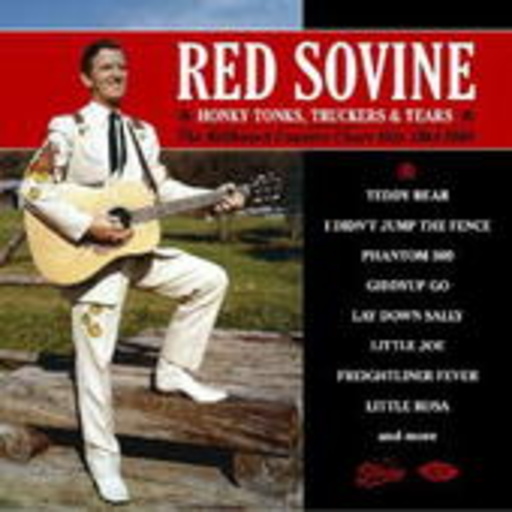 Red Sovine – Honky Tonks, Truckers & Tears: Hits 1964-80