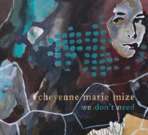 Cheyenne Marie Mize – We Don't Need EP