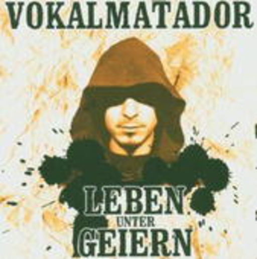 Vokalmatador – Leben unter Geiern