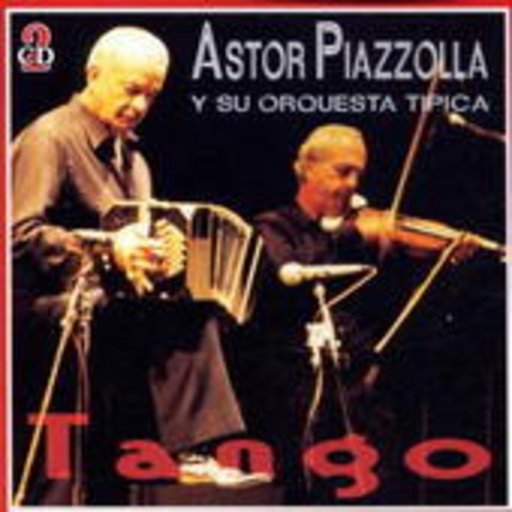 Astor Piazolla Y Su Orquesta Tipica – Tango