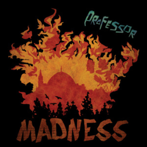 Professor – Madness