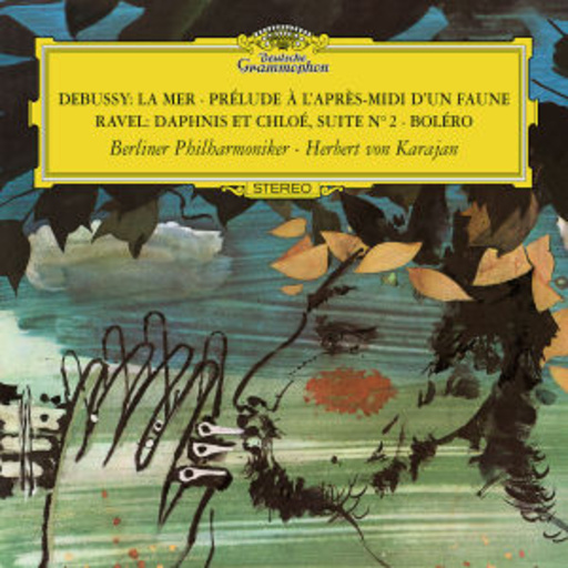 Herbert von Karajan/Berliner Philharmoniker – La Mer/Daphnis Et Chloé Suite No. 2