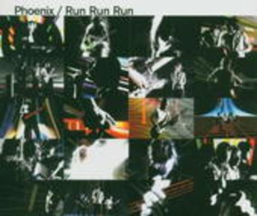 Phoenix – Run Run Run