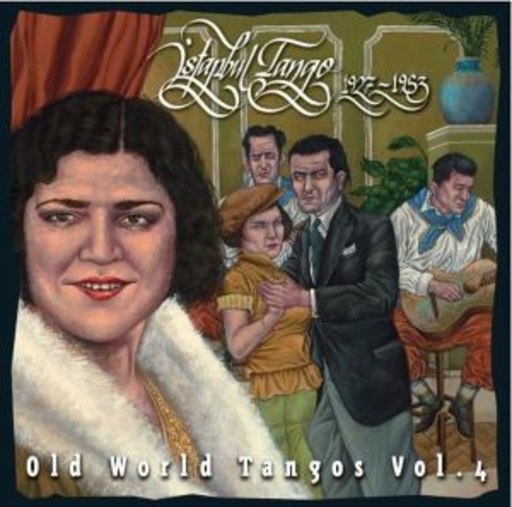 Istanbul Tango – Old World Tangos Vol. 4