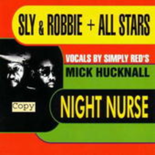 Sly & Robbie + All Stars – Night Nurse