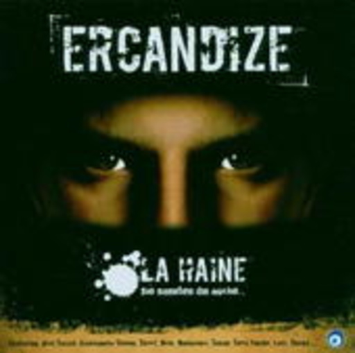 Ercandize – La Haine - Sie nannten ihn Mücke
