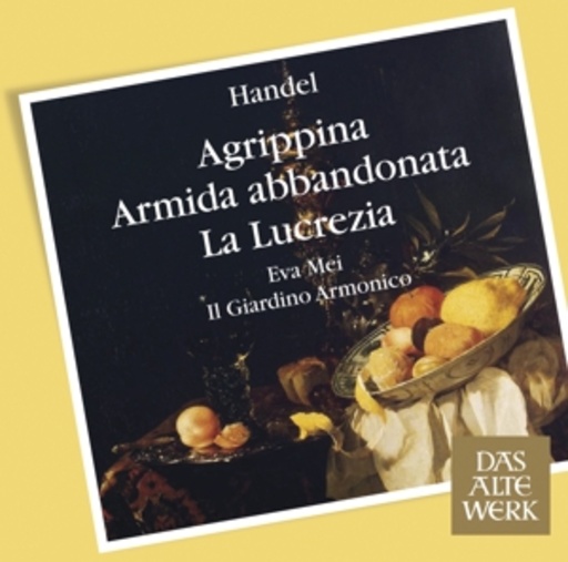 Il Giardino Armonico – Arias & Recits From Agrippina, Armida & Lucrezia
