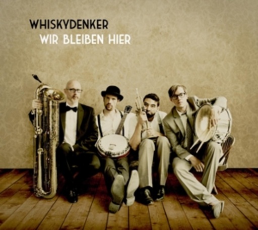 Whiskydenker – Wir bleiben hier